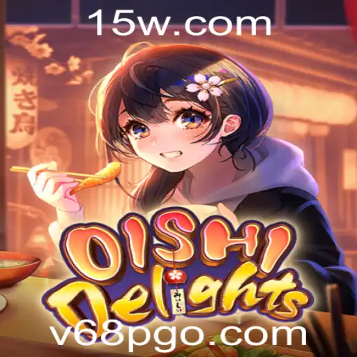OishiDelights: Descubra o Fascinante Mundo do Jogo V68 PG